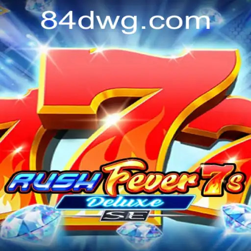 Descubra o Empolgante Universo de RushFever7sDeluxeSE